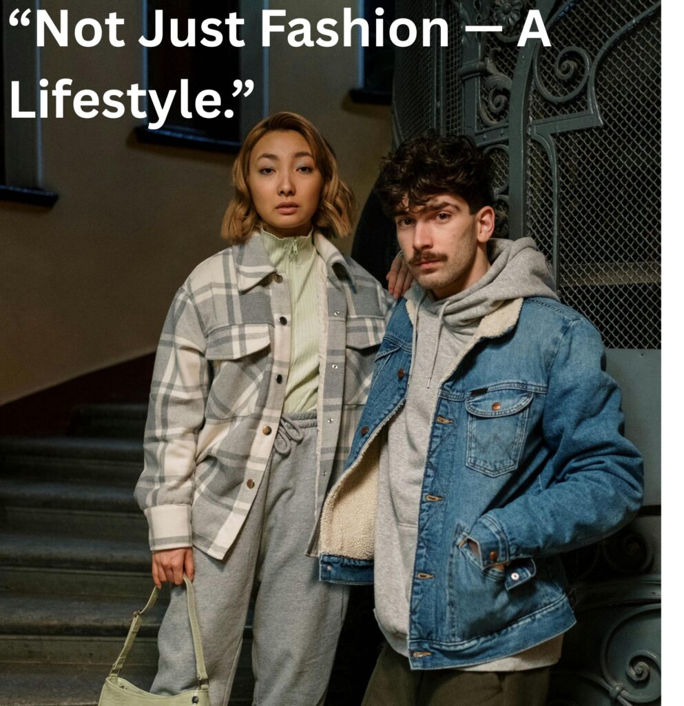 “wear what moves the streets.”