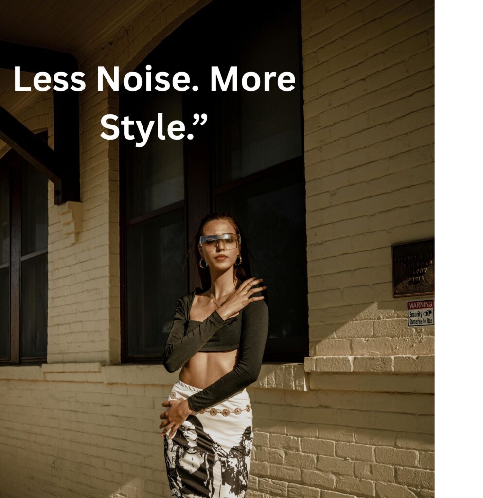 “wear what moves the streets.”